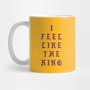 I Feel Like the King Mug